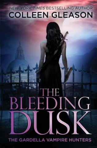 Könyv Bleeding Dusk Colleen Gleason