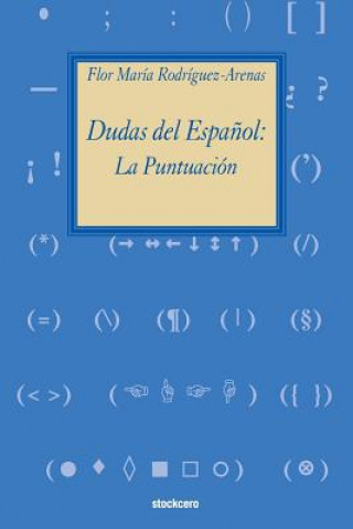Könyv Dudas del Espanol Flor Maria Rodriguez-Arenas