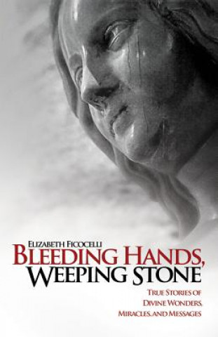 Book Bleeding Hands, Weeping Stone Elizabeth Ficocelli