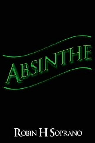 Libro Absinthe Robin H Soprano