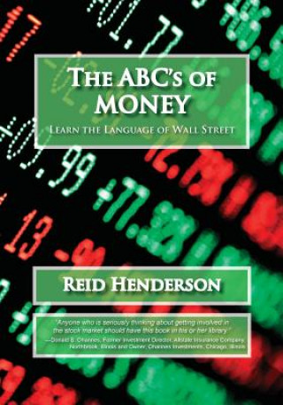 Kniha ABC's of Money, Learn the Language of Wall Street Reid Henderson