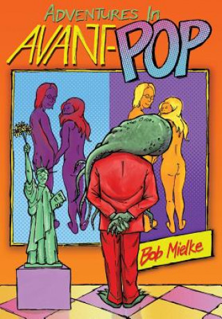 Βιβλίο Adventures in Avant-Pop Bob Mielke