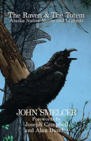 Kniha Raven and the Totem John Smelcer