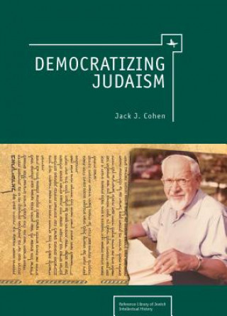 Carte Democratizing Judaism Jack J. Cohen