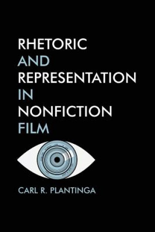 Kniha Rhetoric and Representation in Nonfiction film Plantinga