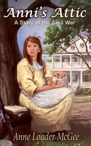 Libro Anni's Attic Anne Loader McGee