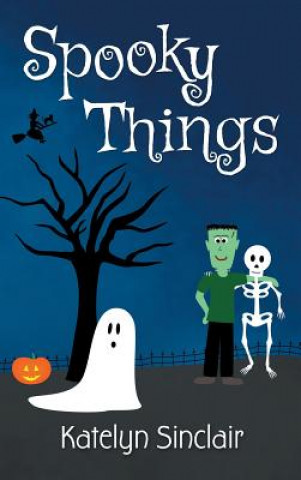 Kniha Spooky Things KATELYN SINCLAIR