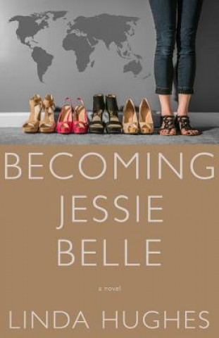 Knjiga Becoming Jessie Belle Linda Hughes