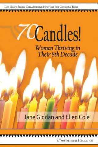 Kniha 70Candles! Women Thriving in Their 8th Decade Jane Giddan