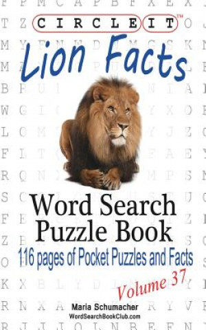 Könyv Circle It, Lion Facts, Word Search, Puzzle Book Maria Schumacher