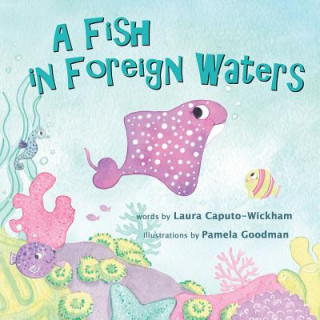 Kniha Fish in Foreign Waters Laura Caputo-Wickham