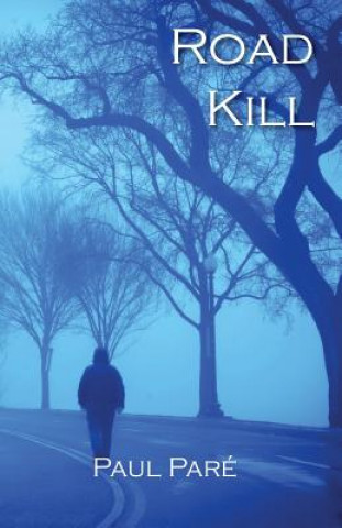 Knjiga Road Kill Paul Pare