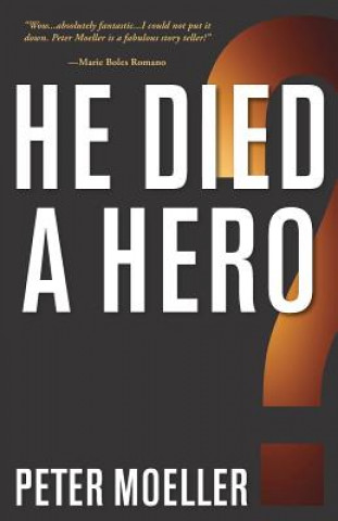 Kniha He Died a Hero? Peter Moeller