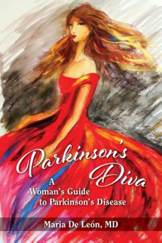Könyv Parkinson's Diva Maria De Leon