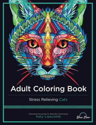 Book Adult Coloring Book: Stress Relieving Cats Adult Coloring Book Artists
