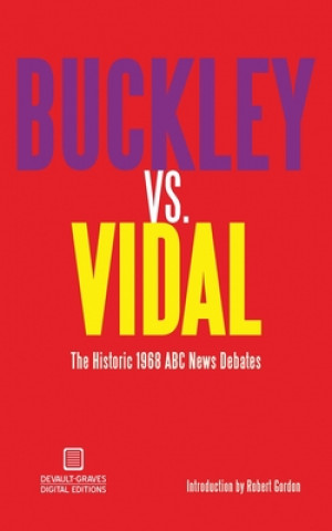 Könyv Buckley vs. Vidal William F Buckley