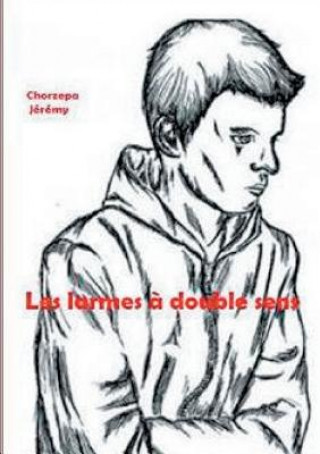 Book Les larmes a double sens Jeremy Chorzepa