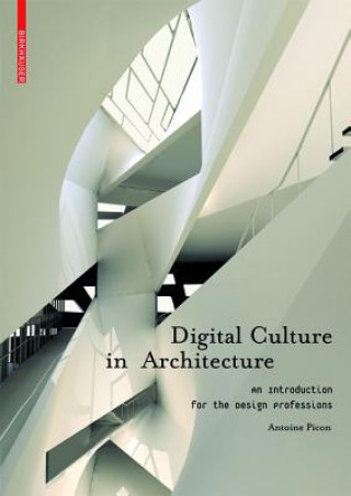 Knjiga Digital Culture in Architecture Antoine Picon