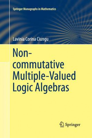 Livre Non-commutative Multiple-Valued Logic Algebras Lavinia Corina Ciungu