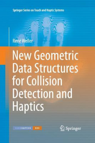 Книга New Geometric Data Structures for Collision Detection and Haptics Rene Weller