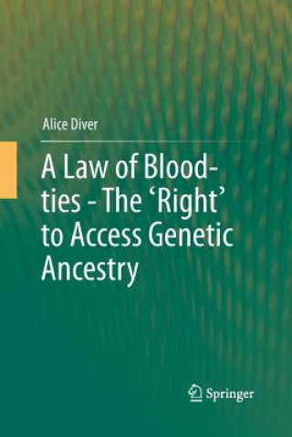 Książka Law of Blood-ties - The 'Right' to Access Genetic Ancestry Alice Diver