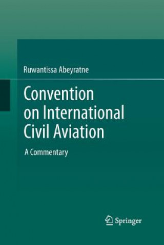 Carte Convention on International Civil Aviation Dr Ruwantissa Abeyratne
