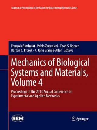 Carte Mechanics of Biological Systems and Materials, Volume 4 François Barthelat