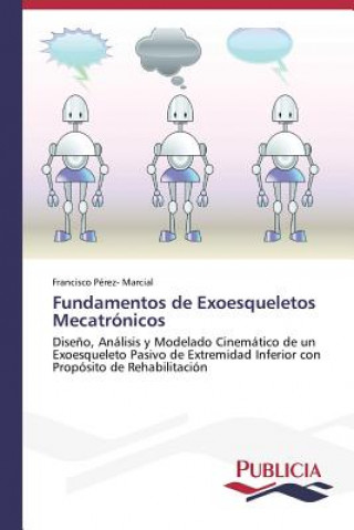 Kniha Fundamentos de Exoesqueletos Mecatronicos Perez- Marcial Francisco