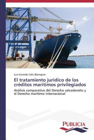 Libro tratamiento juridico de los creditos maritimos privilegiados Celis Blomgren Luis Gerardo