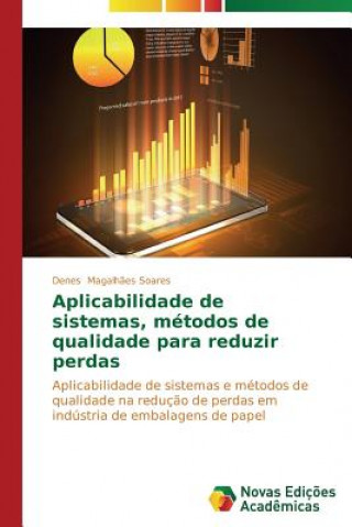 Βιβλίο Aplicabilidade de sistemas, metodos de qualidade para reduzir perdas Magalhaes Soares Denes