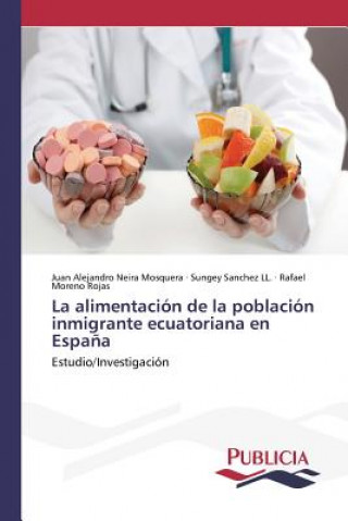 Kniha alimentacion de la poblacion inmigrante ecuatoriana en Espana Moreno Rojas Rafael