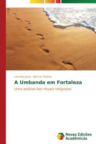 Książka Umbanda em Fortaleza Alencar Pereira Linconly Jesus