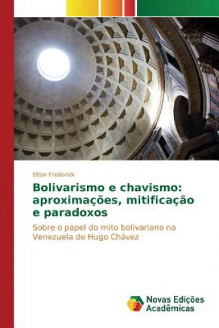 Book Bolivarismo e chavismo Frederick Elton