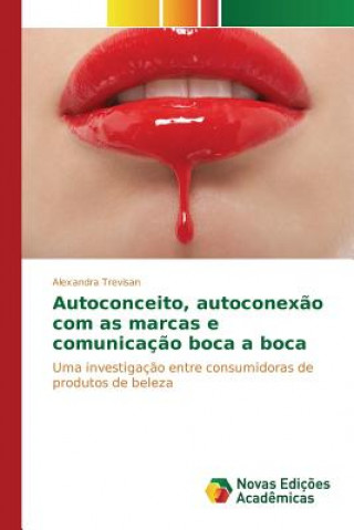 Książka Autoconceito, autoconexao com as marcas e comunicacao boca a boca Trevisan Alexandra