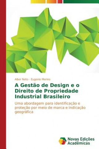 Βιβλίο Gestao de Design e o Direito de Propriedade Industrial Brasileiro Merino Eugenio