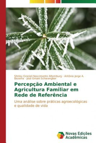 Kniha Percepcao Ambiental e Agricultura Familiar em Rede de Referencia Schwengber Jose Ernani