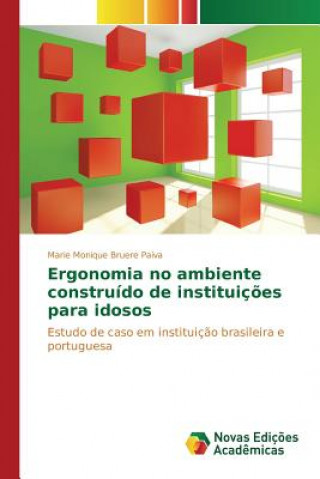 Carte Ergonomia no ambiente construido de instituicoes para idosos Bruere Paiva Marie Monique