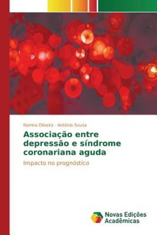 Książka Associacao entre depressao e sindrome coronariana aguda Sousa Antonio