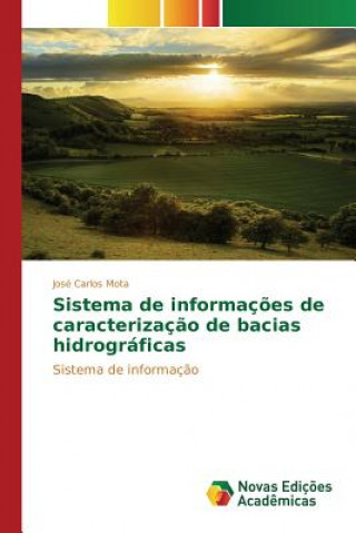 Książka Sistema de informacoes de caracterizacao de bacias hidrograficas Mota Jose Carlos