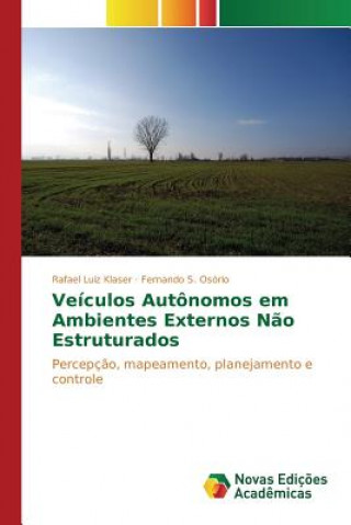 Book Veiculos autonomos em ambientes externos nao estruturados Osorio Fernando S
