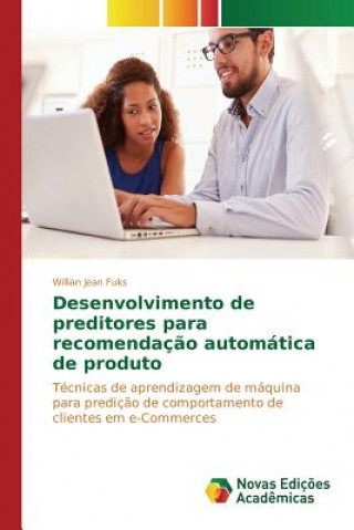 Könyv Desenvolvimento de preditores para recomendacao automatica de produto Fuks Willian Jean