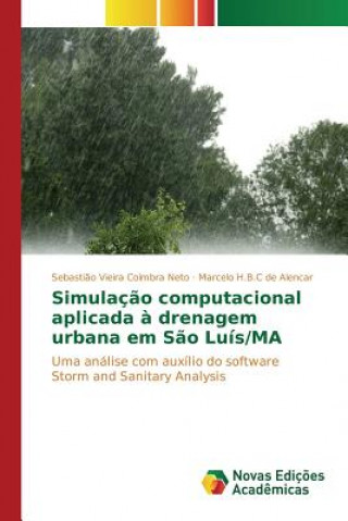 Könyv Simulacao computacional aplicada a drenagem urbana em Sao Luis/MA Vieira Coimbra Neto Sebastiao