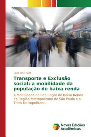 Книга Transporte e Exclusao social Rosa Silvio Jose