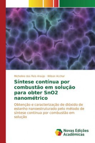 Kniha Sintese continua por combustao em solucao para obter SnO2 nanometrico Acchar Wilson