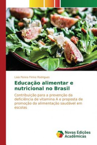 Kniha Educacao alimentar e nutricional no Brasil Penna Firme Rodrigues Livia