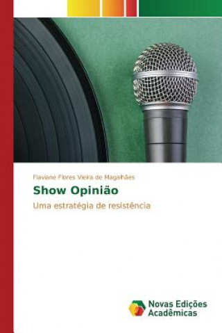 Könyv Show Opiniao Flores Vieira De Magalhaes Flaviane
