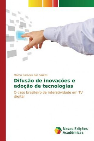 Książka Difusao de inovacoes e adocao de tecnologias Santos Marcio Carneiro Dos