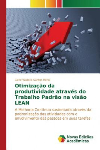 Książka Otimizacao da produtividade atraves do Trabalho Padrao na visao LEAN Reno Gece Wallace Santos