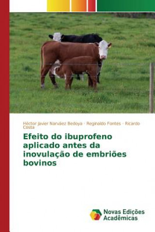 Könyv Efeito do ibuprofeno aplicado antes da inovulacao de embrioes bovinos Costa Ricardo