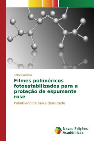 Книга Filmes polimericos fotoestabilizados para a protecao de espumante rose Cristofoli Kelen